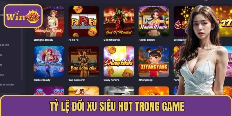 Tỷ lệ đổi xu siêu hot trong game