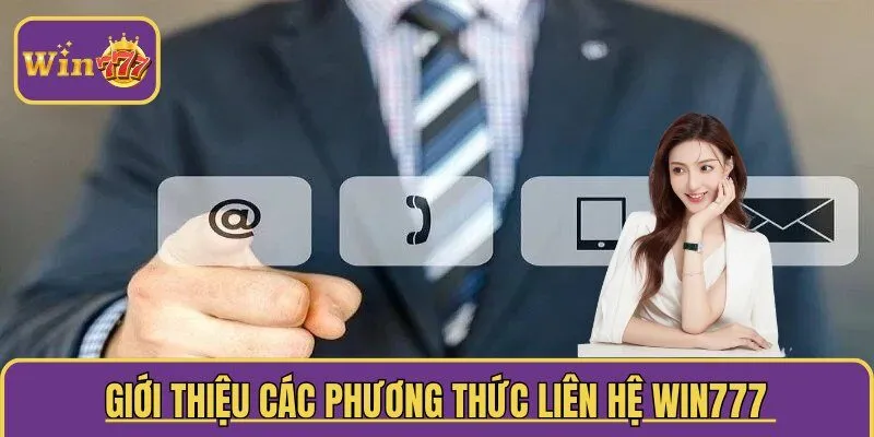  Giới thiệu các phương thức liên hệ WIN777
