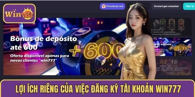 Lợi ích riêng của việc đăng ký tài khoản WIN777