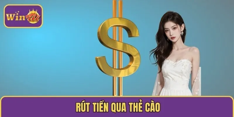 Rút tiền qua thẻ cào