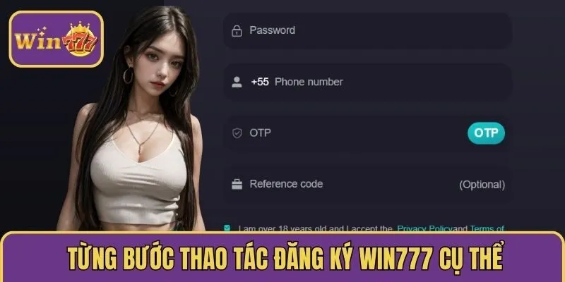 Từng bước thao tác đăng ký WIN777 cụ thể
